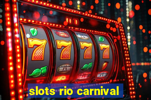 slots rio carnival